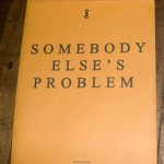 Somebody Else's Problem